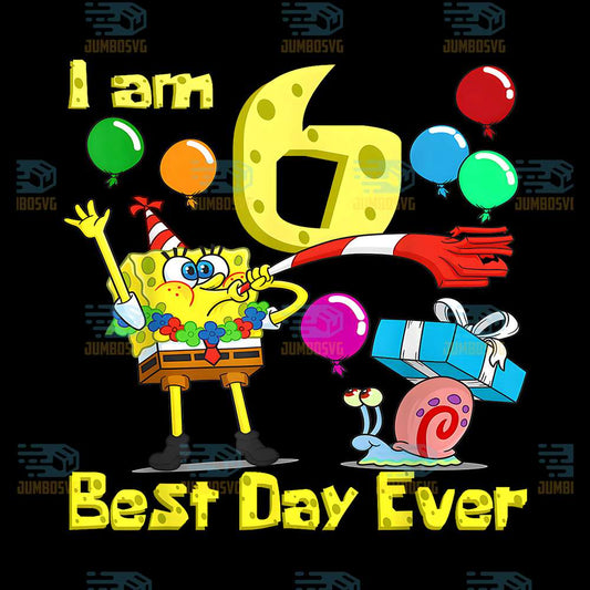 SpongeBob-I-Am-6-Years-Best-Day-Ever-Old-Birthday-Party-Png