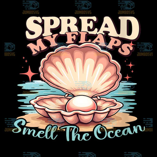 Spread-My-Flaps-Smell-The-Ocean-Png
