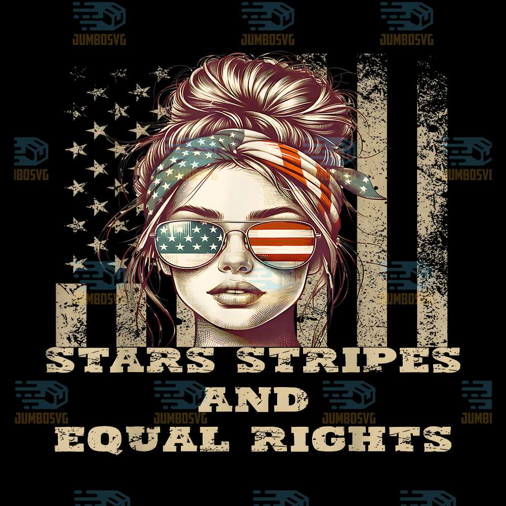 Stars-Stripes-And-Equal-Rights-4th-Of-July-Women-s-Rights-Png