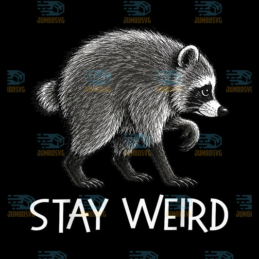 Stay-Weird-Funny-Timothy-Raccoon-Svg
