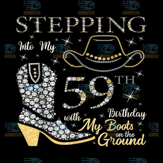 Stepping-Into-My-59th-Birthday-With-My-Boots-On-The-Ground-Png