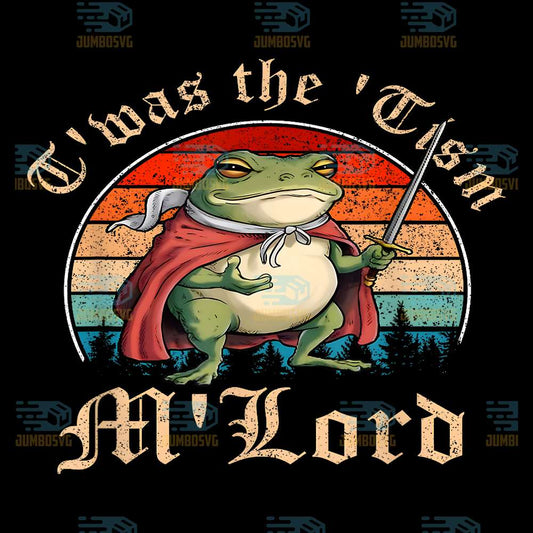 T-was-The-Tism-M-Lord-Png