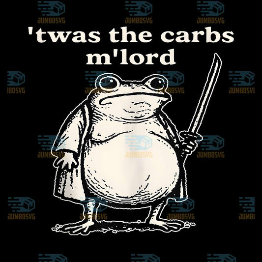 TWAS-The-Carbs-M-Lord-Funny-Medieval-Frog-Lover-Png