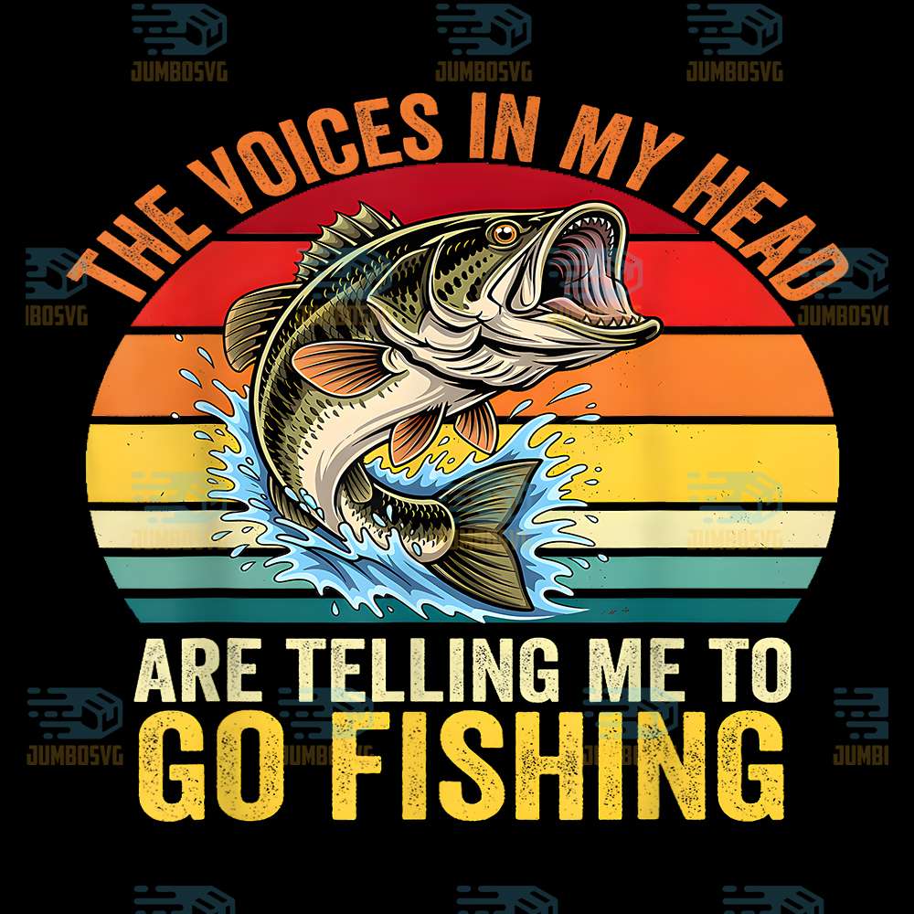 The-Voices-in-My-Headare-Telling-Me-to-Go-Fishing-Png