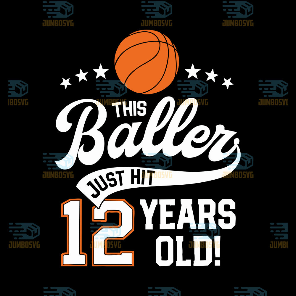 This-Baller-Just-Hit-12-Years-Old-Svg