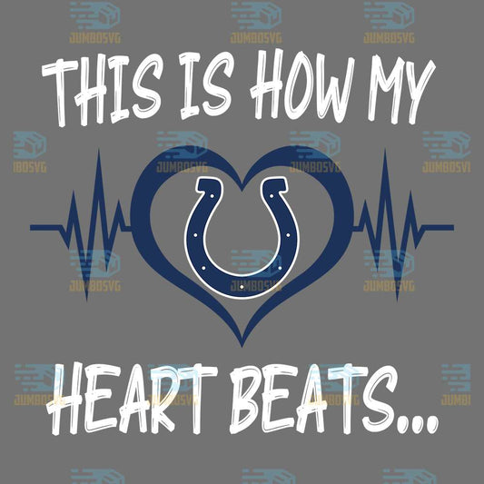 This-Is-How-My-Heart-Beats-Indianapolis-Colts-Png