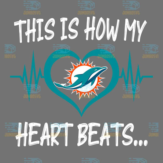This-Is-How-My-Heart-Beats-Miami-Dolphins-Png