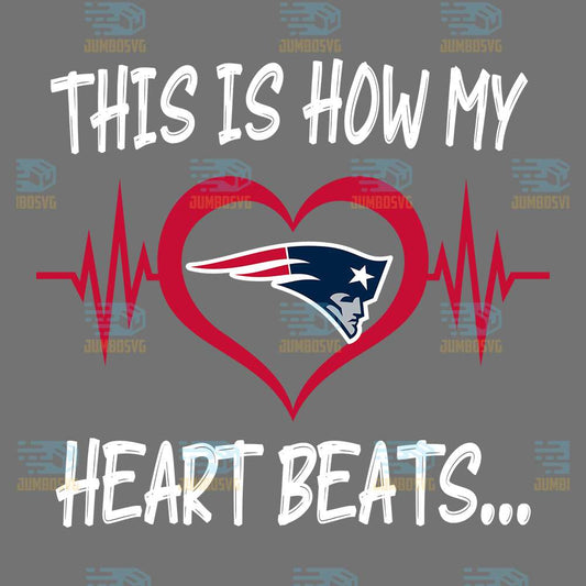 This-Is-How-My-Heart-Beats-New-England-Patriots-Png