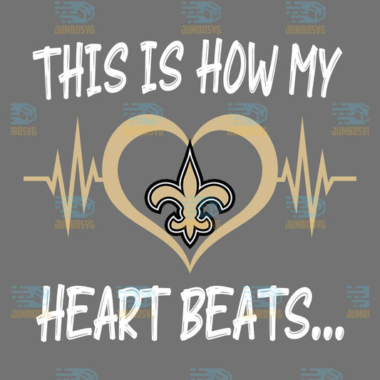 This-Is-How-My-Heart-Beats-New-Orleans-Saints-Png
