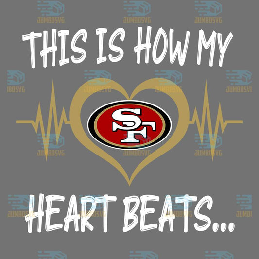 This-Is-How-My-Heart-Beats-San-Francisco-49ers-Png