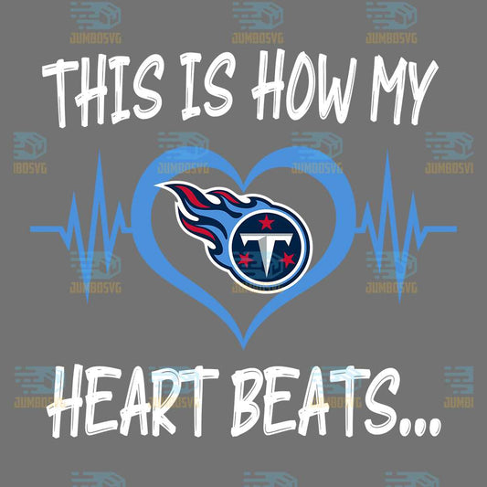 This-Is-How-My-Heart-Beats-Tennessee-Titans-Png