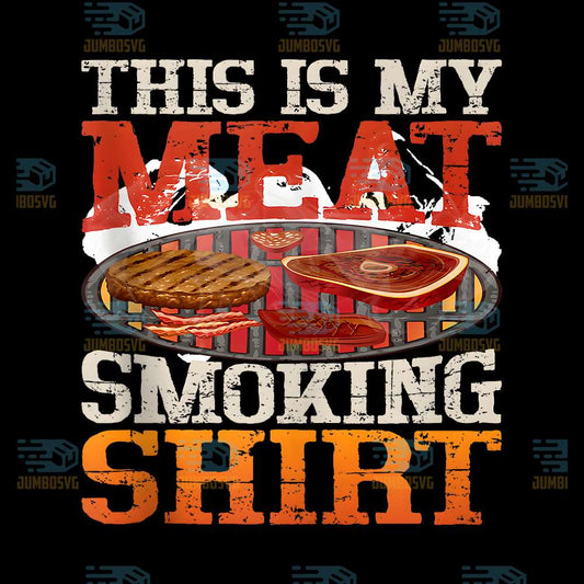 This-is-My-Meat-Smoking-Shirt-Grill-BBQ-Lover-Smoker-Png