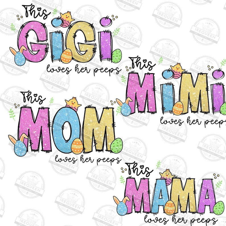 This Mama,Grandma,Mimi Loves Her Peeps Png, Nana Cute Easter Day Name Kids Png, Glitter Mama Add Name Kid Png, Digital File