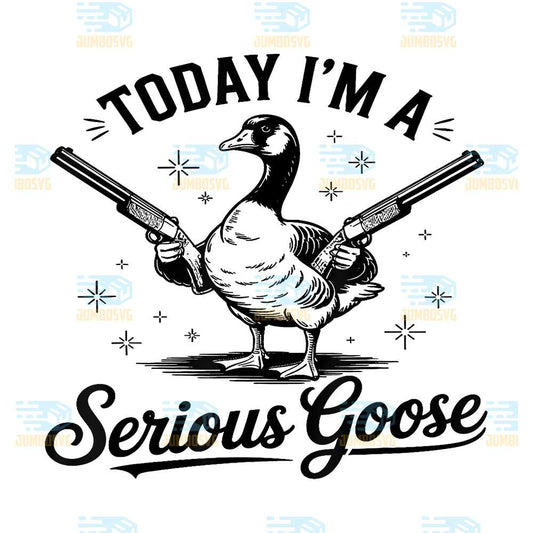 Today-I-m-A-Serious-Goose-Lovers-Goose-With-Gun-Svg