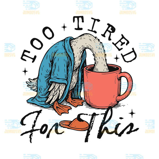 Too-Tired-For-This-Svg