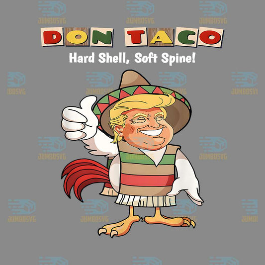 Trump-Always-Chickens-Out-Meme-Let-s-Go-TACO-Don-Taco-Png