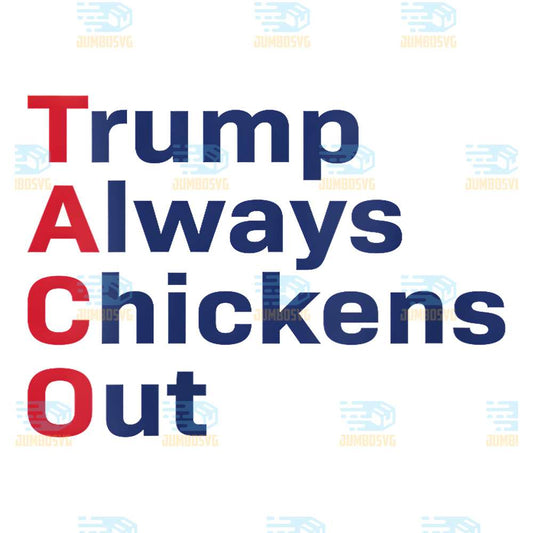 Trump-Always-Chickens-Out-Png