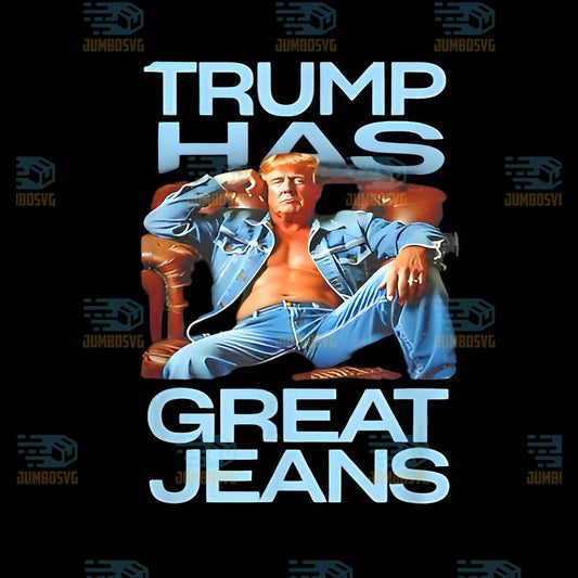 Trumphas-Great-Jeans-Funny-Political-Png
