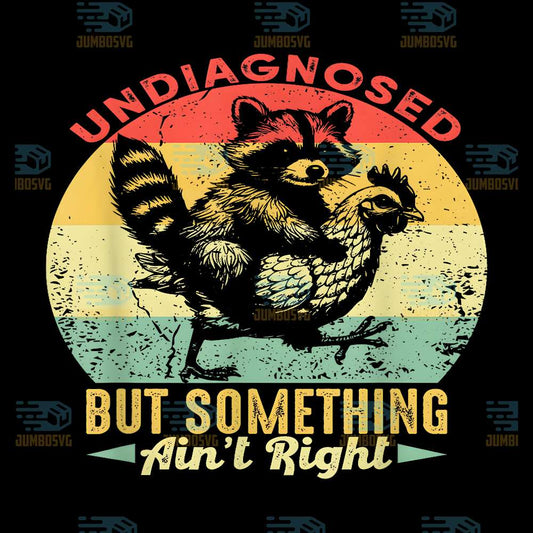 Undiagnosed-But-Something-Ain-t-Right-Funny-Raccoon-Chicken-Png-1