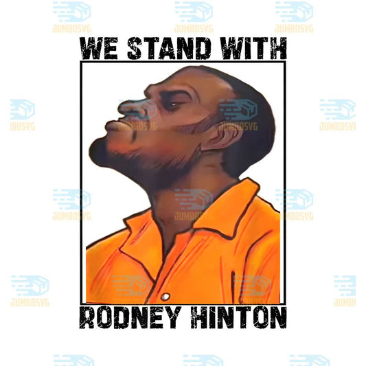 We-Stand-With-Rodney-Hinton-Png-1