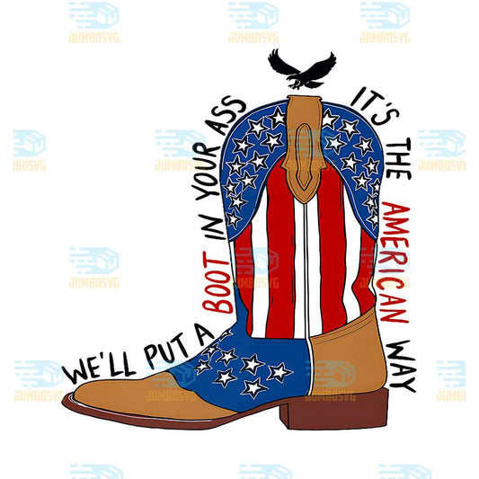 We-ll-Put-A-Boot-In-Your-Ass-Western-Cowgirl-4th-Of-July-Png