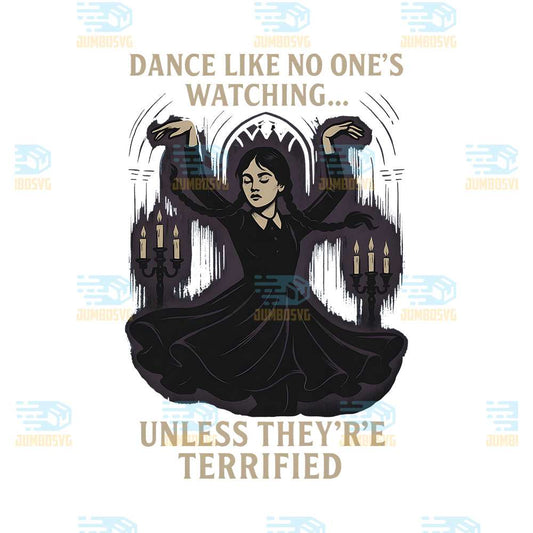 Wednesday-Addams-Dance-Like-No-One-s-Watching-Unless-They-r-e-Terrified-Png