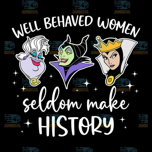 Well-Behaved-Women-Seldom-Make-History-Png