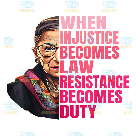 When-Injustice-Becomes-Law-Resistance-Becomes-Duty-Png
