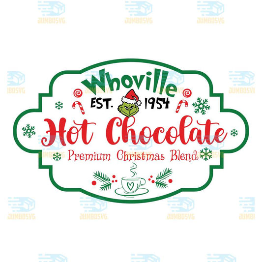 Whoville-Est-1954-Hot-Chocolate-Premium-Christmas-Blend-Grinchmas-Svg