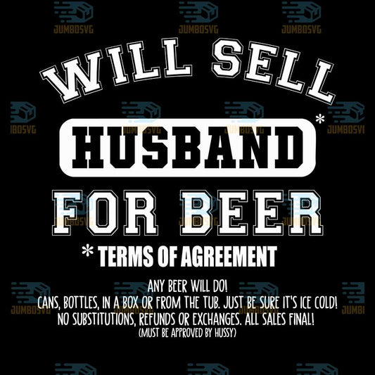 Will-Sell-Husband-For-Beer-Terms-Of-Agreement-Svg