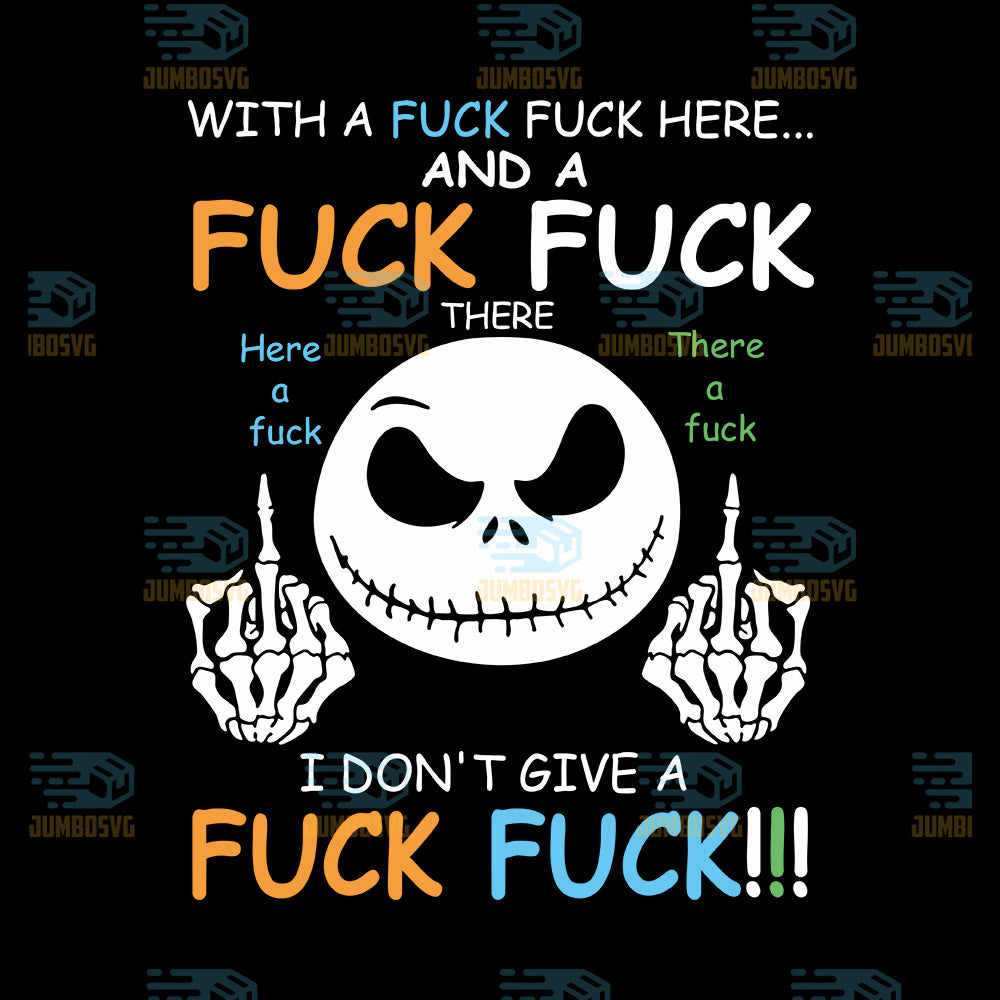 With-A-Fck-Fck-Here-I-Don-t-Give-A-Fck-Fck-Skeleton-Svg
