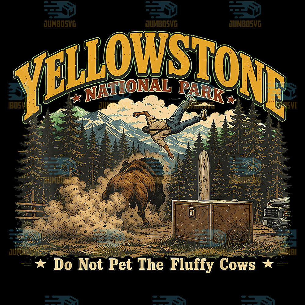 Yellowstone-National-Park-Do-Not-Pet-The-Fluffy-Cows-Svg