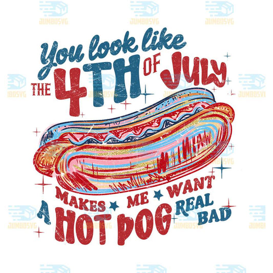 You-Look-Like-The-4th-Of-July-Makes-Me-Want-A-Hot-Dog-Real-Bad-Png-5