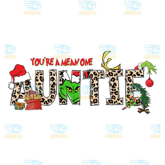 You-re-A-Mean-One-Auntie-Grinch-Christmas-Png