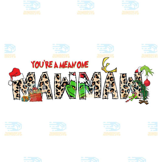 You-re-A-Mean-One-Mawmaw-Grinch-Christmas-Png