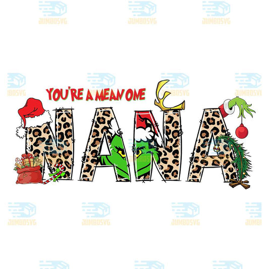 You-re-A-Mean-One-Nana-Grinch-Christmas-Png