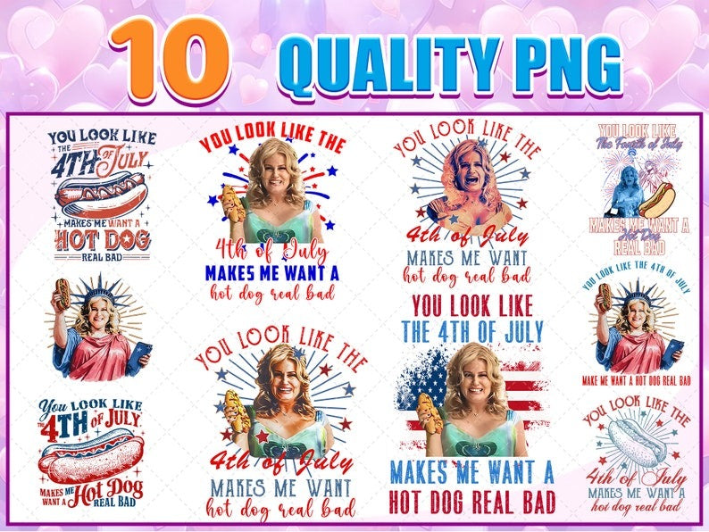 You Look Like The 4th Of July Bundle PNG, Make Me Want A Hot Dog Real Bad PNG, Hot Dog Lover Png, Independence Day, Digital Downloads