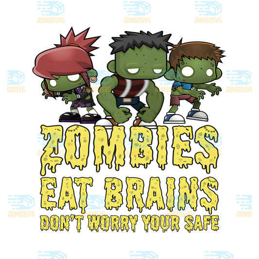 Zombies-Eat-Brains-Don-t-Worry-You-re-Safe-Zombie-Png