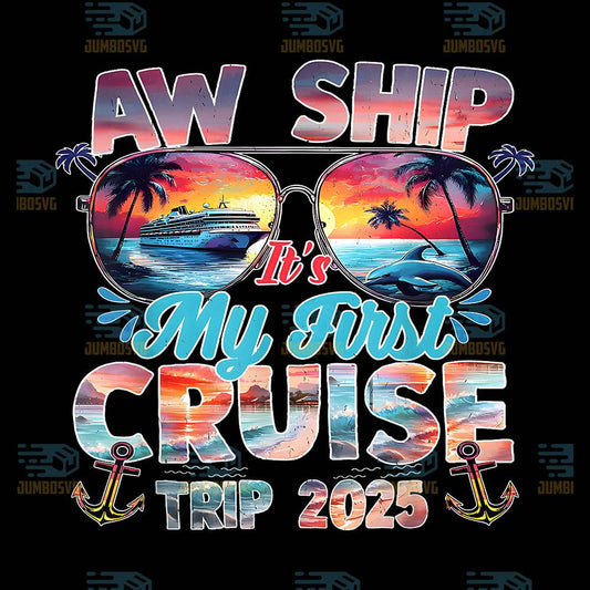 aw-ship-its-my-first-cruise-trip-2025-png