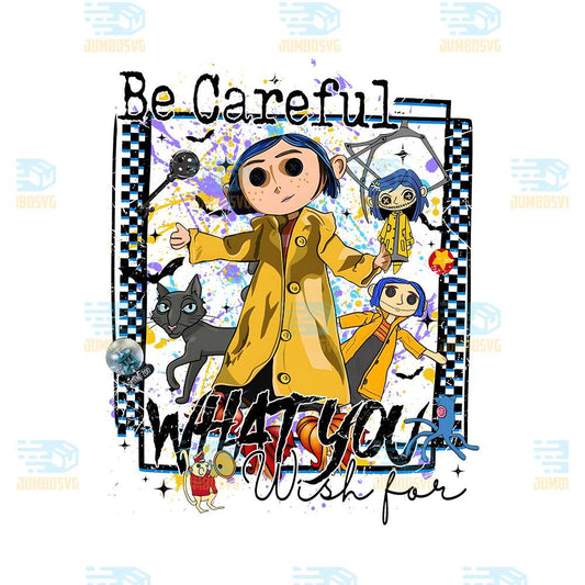 be-careful-what-you-wish-for-coraline-png
