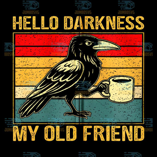 hello-darkness-my-old-friend-svg-crow-drinking-coffee-svg