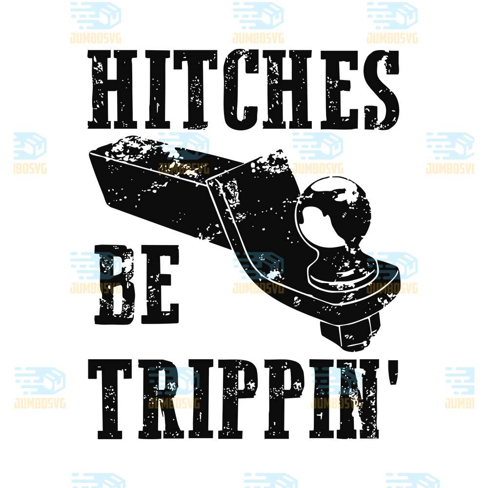 hitches-be-trippin-svg