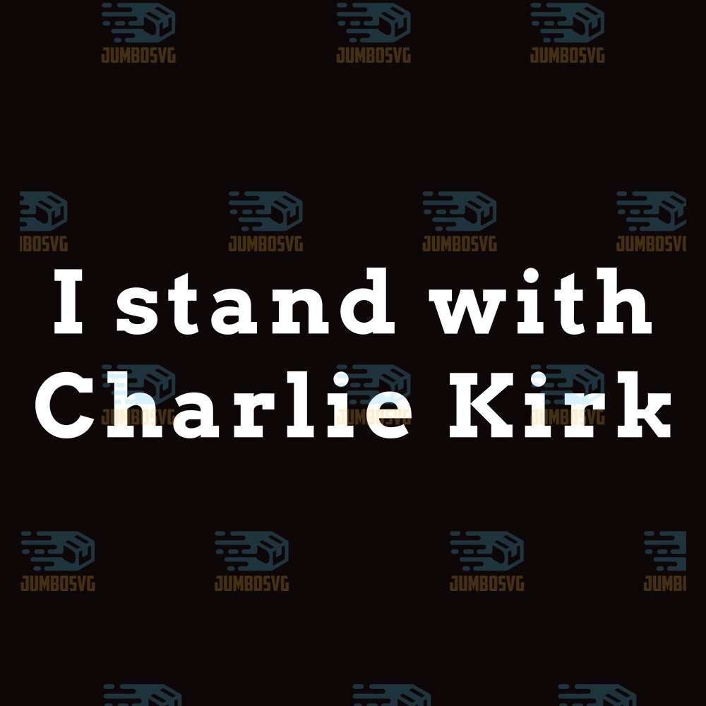 i-stand-with-charlie-kirk-png