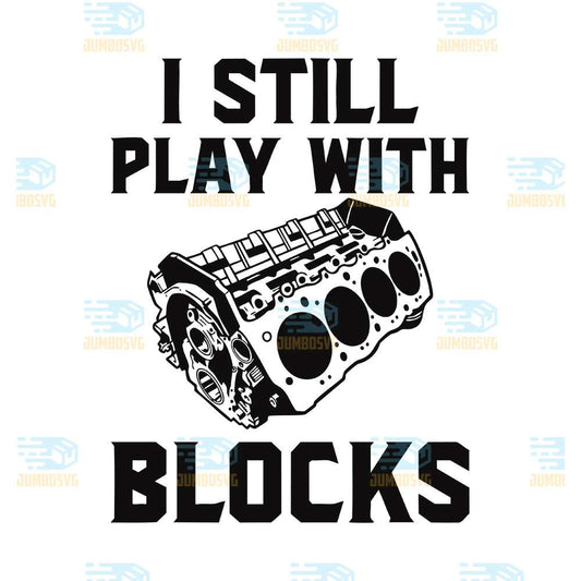 i-still-play-with-blocks-svg