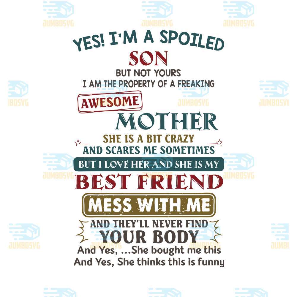 im-a-spoiled-son-with-a-crazy-mother-svg