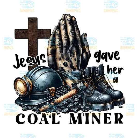 jesus-gave-her-a-coal-miner-png