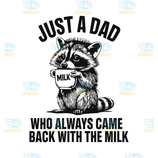 just-a-dad-who-always-came-back-with-the-milk-svg-2