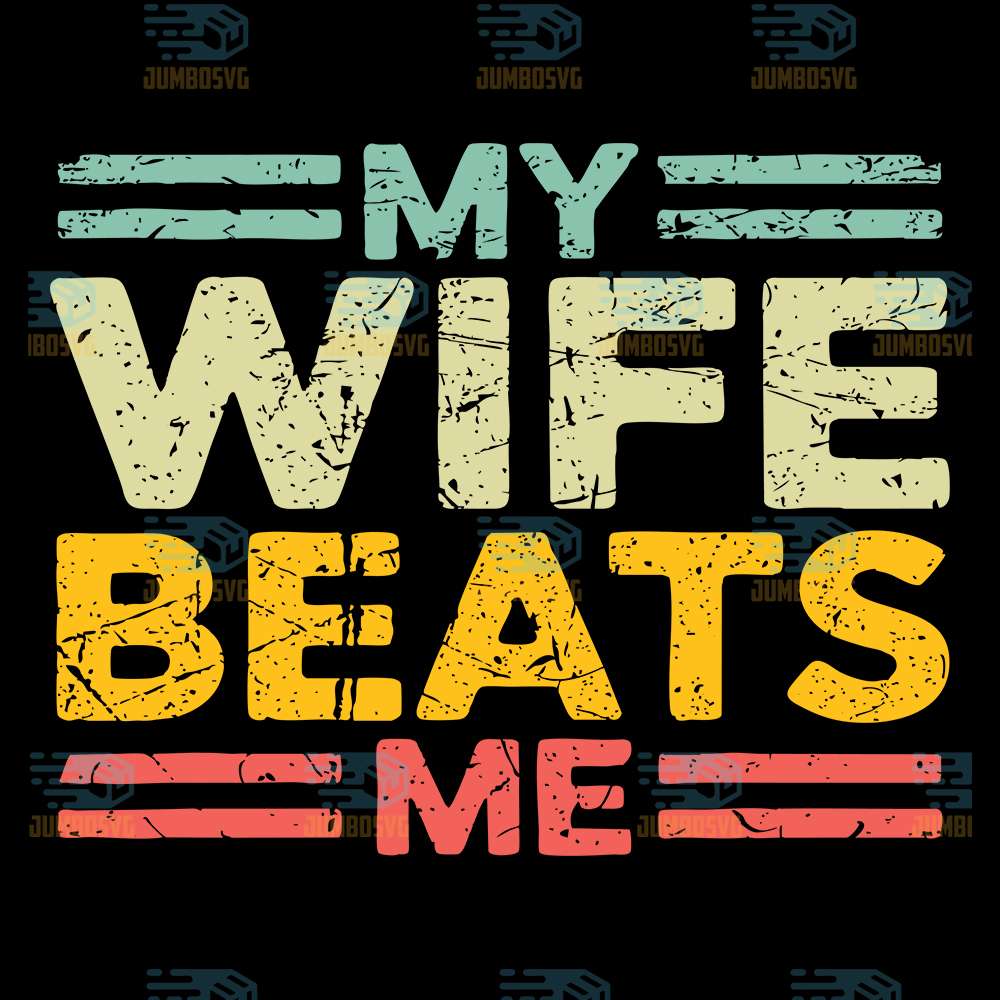 my-wife-beats-me-svg