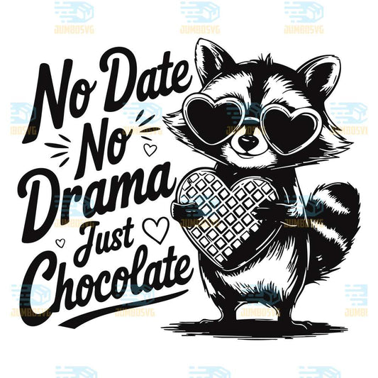 no-date-no-drama-just-chocolate-svg