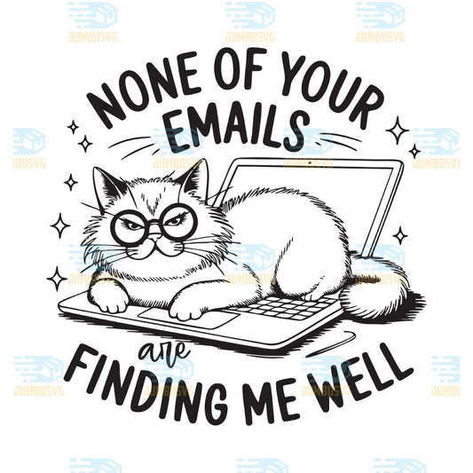 none-of-your-emails-are-finding-me-well-svg